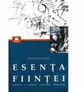 Esenta fiintei. (Mi)teme si simboluri existentiale eminesciene - Mihai Cimpoi (ISBN: 9789975908344)