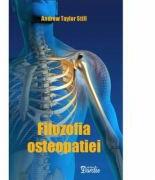 Filozofia osteopatiei - Andrew Taylor Still (ISBN: 9786069010198)