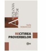 Recitirea proverbelor - Vasile Romanciuc (ISBN: 9789975673310)