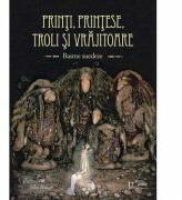 Printi, printese, troli si vrajitoare. Basme suedeze - John Bauer (ISBN: 9786067049398)
