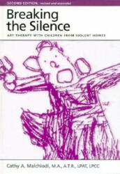Breaking the Silence - Cathy A. Malchiodi (1997)