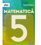 Matematica pentru clasa a 5-a, semestrul I + semestrul II - Nicolae Grigore, Magdalena Claudia Uleia (ISBN: 9786069002292)