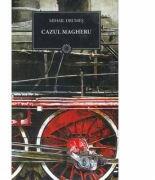 Cazul Magheru - Mihail Drumes (ISBN: 9789731246475)
