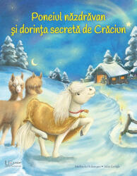 Poneiul nazdravan si dorinta secreta de Craciun - Julia Gerigk (ISBN: 9786067049480)