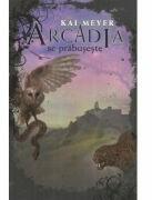 Arcadia se prabuseste - Kai Meyer (ISBN: 9786069747254)
