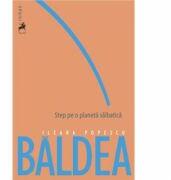 Step pe o planeta salbatica - Ileana Popescu Baldea (ISBN: 9786060233053)