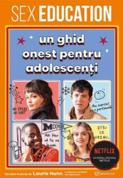 Sex Education. Un ghid onest pentru adolescenti - Katy Birchall (ISBN: 9786069748480)