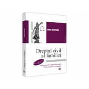 Dreptul civil al familiei. Raporturile nepatrimoniale. Curs teoretic si practic. Editia a III-a, revazuta si adaugita - Adina R. Motica (ISBN: 9786063909016)