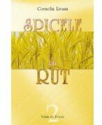 Spicele lui Rut - Corneliu Livanu (ISBN: 9789738743786)