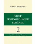 Istoria penticostalismului romanesc, volumul 2 - Valeriu Andreiescu (ISBN: 9786068282459)
