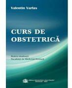 Curs de obstetrica pentru studentii Facultatii de Medicina Dentara - Valentin Varlas (ISBN: 9786060111924)