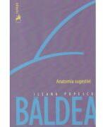 Anatomia Sugestiei - Ileana Popescu Baldea (ISBN: 9786060233114)