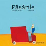 Pasarile - Germano Zullo (ISBN: 9786069071328)
