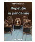 Repetitie in pandemie - Petru Ionescu (ISBN: 9786060716433)