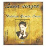 Luna neagra - Federico Garcia Lorca (ISBN: 9786065402768)