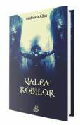 Valea robilor - Andreea Albu (ISBN: 9786069706237)