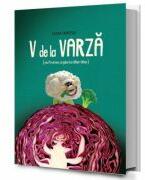 V de la varza - Ileana Muntean (ISBN: 9786069356395)