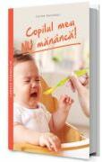 Copilul meu NU mananca! - Carlos Gonzalez (ISBN: 9786069434239)