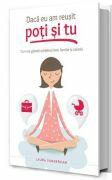 Daca eu am reusit, poti si tu - Laura Vanderkam (ISBN: 9789738789838)