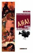 Aha! E un hialograf! - Niculina Constantinescu (ISBN: 9786064904430)
