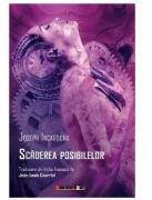 Scaderea posibilelor - Joseph Incardona (ISBN: 9786064905567)
