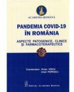 Pandemia COVID-19 in Romania. Aspecte patogenice, clinice si farmacoterapeutice - Victor Voicu, Irinel Popescu (ISBN: 9789732733400)