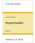 Dreptul familiei. Editia 3 - Cristian Mares (ISBN: 9786061811519)