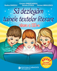 Sa dezlegam tainele textelor literare clasa a 3-a L3AL - Carmen Iordachescu (ISBN: 9789731234106)