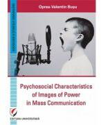 Psychosocial Characteristics of Images of Power in Mass Communication - Oprea-Valentin Busu (ISBN: 9786062812621)