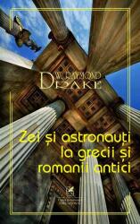 Zei si astronauti la grecii si romanii antici - Raymond W. Drake (ISBN: 9786060571070)