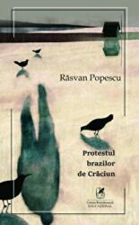 Protestul brazilor de Craciun - Rasvan Popescu (ISBN: 9786060571292)