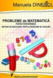 Probleme de matematica pentru performanta, clasele 3-4 - Manuela Dinescu (ISBN: 9786060570912)