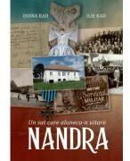 Nandra. Un sat care aluneca-n uitare - Doina Rad, Ilie Rad (ISBN: 9786061718603)