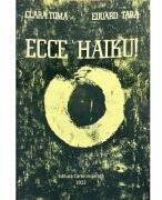 Ecce haiku! - Clara Toma, Eduard Tara (ISBN: 9786069524664)