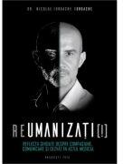 ReUmanizati! - Dr. Nicolae Iordache (ISBN: 9789730355772)