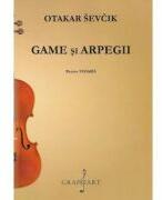 Game si arpegii pentru vioara - Otakar Sevcik (ISBN: 9790694921033)