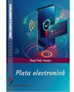 Plata electronica - Raul Felix Hodos (ISBN: 9786062812232)