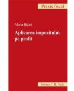 Aplicarea impozitului pe profit - Maria Badoi (ISBN: 9789731157108)