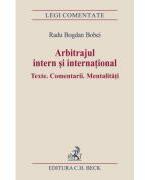 Arbitrajul intern si international - Radu-Bogdan Bobei (ISBN: 9786061801343)