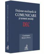 Dictionar enciclopedic de comunicare si termeni asociati - Marian Petcu (ISBN: 9786061803620)