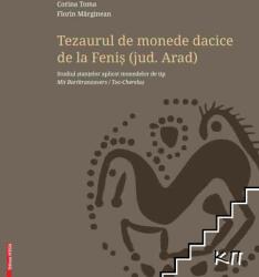 Tezaurul de monede dacice de la Fenis, judetul Arad - Corina Toma, Florin Marginean (ISBN: 9786060203803)