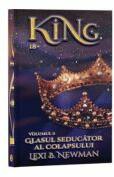 KING, Volumul 2, Glasul seducator al colapsului - Lexi B. Newman (ISBN: 9786069709566)