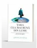 Tara cea mai buna din lume. Povestea unei regasiri - Gabriel Purcarus (ISBN: 9786069746349)
