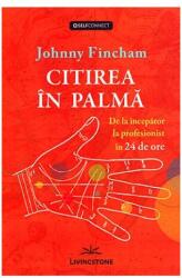 Citirea in palma - Johnny Fincham (ISBN: 9786068545035)