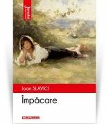 Impacare - Ioan Slavici (ISBN: 9786064614643)