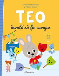 Teo invata sa fie curajos (3-6 ani) - Emmanuelle Massonaud (ISBN: 9786069748879)