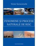 Fenomene si procese naturale de risc - Victor Sorocovschi (ISBN: 9786061719297)