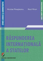 Raspunderea internationala a statelor - Nicolae Ploesteanu, Raul Miron (ISBN: 9786062814175)