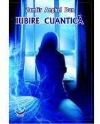 Iubire cuantica - Zamfir Anghel Dan (ISBN: 9786068995359)
