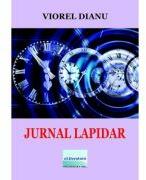 Jurnal lapidar - Viorel Dianu (ISBN: 9786060014072)